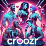 Croozr – La Nouvelle Révolution du Dating et du Sexdating !